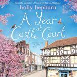 A Year at Castle Court, Holly Hepburn