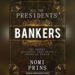 All the Presidents Bankers, Nomi Prins