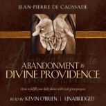 Abandonment to Divine Providence, JeanPierre de Caussade