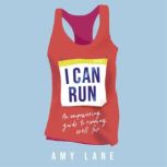 I Can Run, Amy Lane