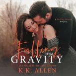 Falling From Gravity, K.K. Allen