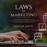 Laws of Marketing A Ultimate Guide t..., Dexter Anvil