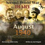 Second World War Diary August 1940, Jose Delgado