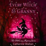 Every Witch and Granny, Catherine Waltan