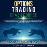 Options Trading Crash Course, Lawrance Smith