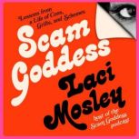 Scam Goddess, Laci Mosley