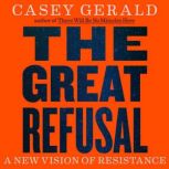 The Great Refusal, Casey Gerald