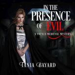 In The Presence of Evil, Tania Bayard