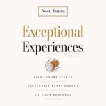 Exceptional Experiences, Neen James