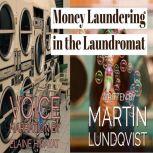 Money Laundering in the Laundromat, Martin Lundqvist
