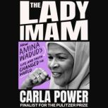 The Lady Imam, Carla Power