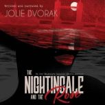 The Nightingale and the Rose, Jolie Dvorak