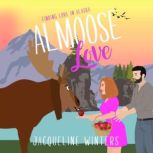 Almoose Love, Jacqueline Winters