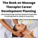 The Book on Massage Therapist Career ..., Brian Mahoney