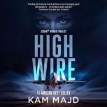 High Wire, Kam Majd