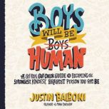 Boys Will Be Human, Justin Baldoni