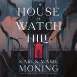 The House at Watch Hill, Karen Marie Moning