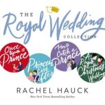 Rachel Haucks Royal Wedding Collecti..., Rachel Hauck