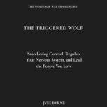 The Triggered Wolf, Jyee Byrne