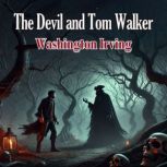 The Devil and Tom Walker, Washington Irving