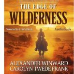 The Edge of Wilderness, Carolyn Twede Frank