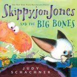 Skippyjon Jones and the Big Bones, Judy Schachner