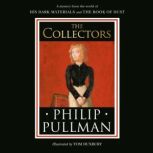 His Dark Materials: The Collectors, Philip Pullman