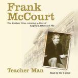 Teacher Man A Memoir, Frank McCourt