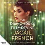 The Diamonds of Tilly Devine, Jackie French
