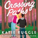 Crossing Paths, Katie Ruggle