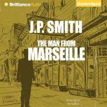 The Man From Marseille, J.P. Smith