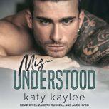 Misunderstood, Katy Kaylee