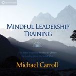 Mindful Leadership Training, Michael Carroll