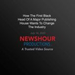 How The First Black Head Of A Major P..., PBS NewsHour