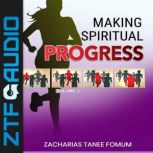 Making Spiritual Progress Volume 2, Zacharias Tanee Fomum