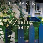 Finding Home, B. E. Baker