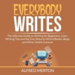 Everybody Writes, Alfred Merton