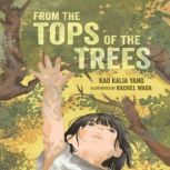 From the Tops of the Trees, Kao Kalia Yang