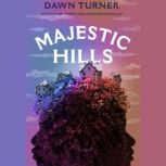 The Majestic Hills, Dawn Turner