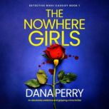 The Nowhere Girls, Dana Perry