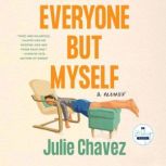 Everyone But Myself, Julie Chavez
