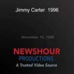 Jimmy Carter, 1996, PBS NewsHour