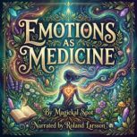 Emotions As Medicine, Magickal Spot