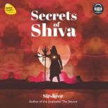 Secrets of Shiva, Sirshree