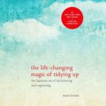 The LifeChanging Magic of Tidying Up..., Marie Kondo