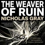 The Weaver of Ruin, Nicholas Gray