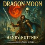 Dragon Moon, Henry Kuttner