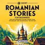 69 Short Romanian Stories for Beginne..., Adrian Gee