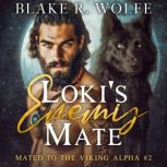 Lokis Enemy Mate, Blake R. Wolfe