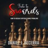 Fists to Swords, Daniel J. Becerra